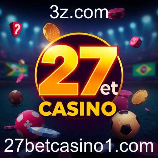 A Ascensão do 27bet Casino no Cenário Brasileiro de Jogos