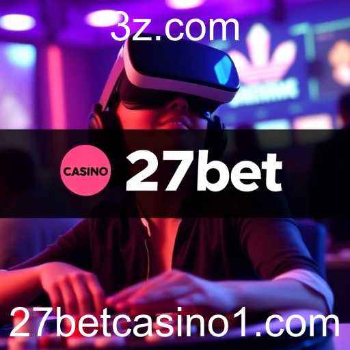 Tendências e Crescimento do 27bet Casino em 2026